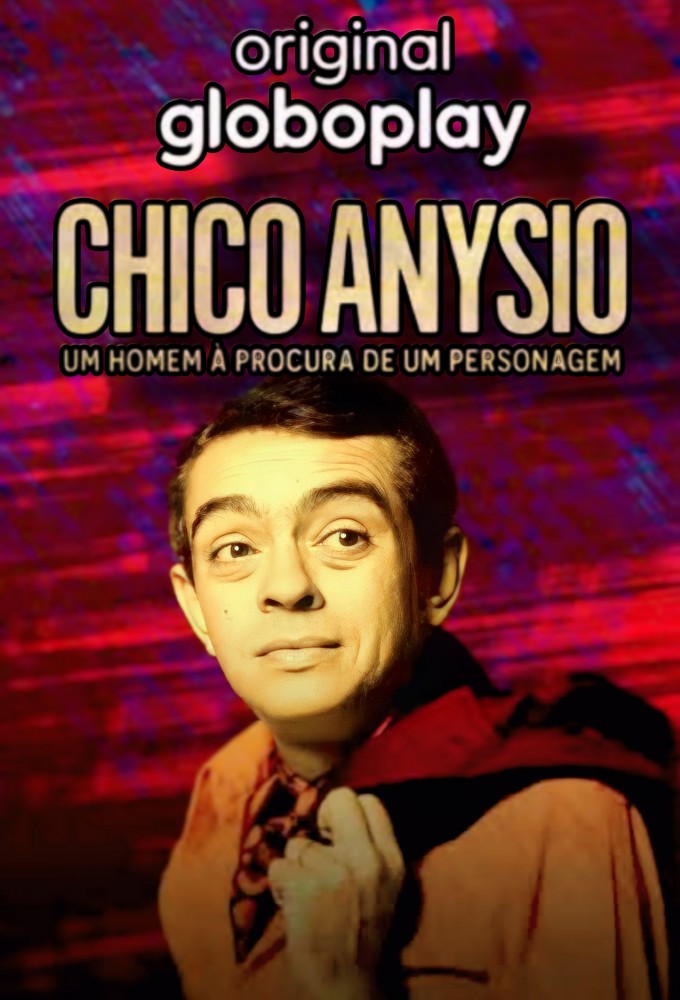 Chico Anysio: Um Homem à Procura de um Personagem